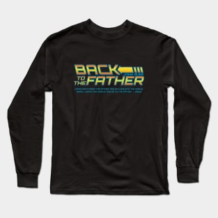 Back To The Father Long Sleeve T-Shirt